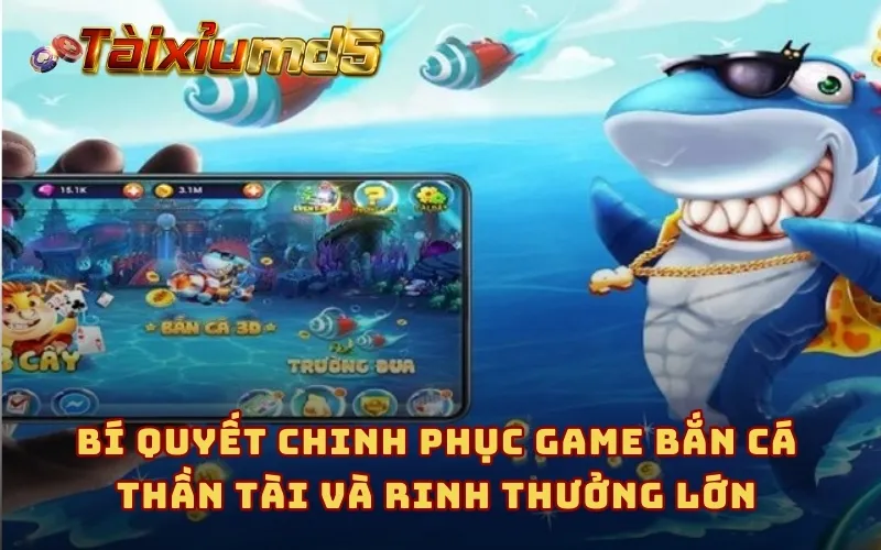 Bí quyết chinh phục game bắn cá Thần Tài và rinh thưởng lớn